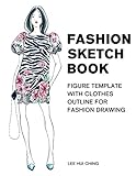 Fashion Sketch Book Figure Template with Clothes Outline for Fashion Drawing: Large Female Figure Template with Dressing Outline for Easily Sketching ... Drawing & Coloring Sketchbook for Beginner)