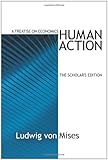 Human Action, The Scholar's Edition