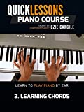 Quicklessons Piano Course - Module 3 - Learning Chords - Learn To Play Piano By Ear