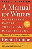 A Manual for Writers of Research Papers, Theses, and Dissertations, Eighth Edition: Chicago Style for Students and Researchers (Chicago Guides to Writing, Editing, and Publishing)