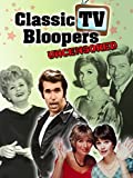 Classic TV Bloopers: Uncensored