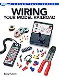 Wiring Your Model Railroad (Essentials)