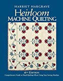 Heirloom Machine Quilting: A Comprehensive Guide to Hand-Quilting Effects Using Your Sewing Machine