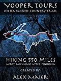 Yooper Tours: on da North Country Trail