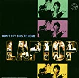 Don't Try This at Home by Laptop