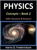 Physics Concepts - Book 2: 500+ Questions & Answers