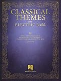 Classical Themes for Electric Bass: 20 Pieces for Practice and Solo Performance in Standard Notation & Tab