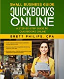 Small Business Guide to QuickBooks Online: A step-by-step guide to QuickBooks Online