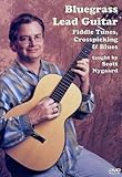 Bluegrass Lead Guitar Fiddle Tunes, Crosspicking & Blues