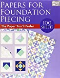 Papers for Foundation Piecing: Quilter-Tested Blank Papers for use with Most Photocopiers and Printers