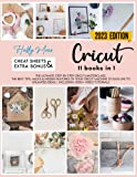 Cricut: 11 books in 1. The Ultimate Step-By-Step Cricut Masterclass. The Best Tips, Hacks & Hidden Features Of Your Cricut Machine To Give Life To Unlimited Ideas. | Including 3000+ Video Tutorials