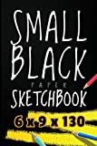 Small Black Paper Sketchbook: Art Journal With Black Paper for Drawing with Metallic Gel Pens, Pastel Pencils, Bright Chalk. Gift Idea Notebook for Sketching Artists (Arts & Crafts)