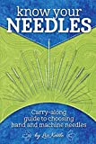 Know Your Needles: Carry-Along Guide to Choosing Hand and Machine Needles (Landauer Publishing) A Pocket-Size, Comprehensive Sewing Needle Reference with Detailed Photos and Descriptions