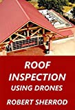 Roof Inspection Using Drones