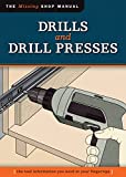 Drills and Drill Presses (Missing Shop Manual ): The Tool Information You Need at Your Fingertips