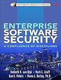 Enterprise Software Security: A Confluence of Disciplines (Addison-Wesley Software Security)
