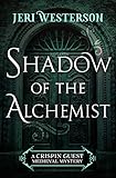 Shadow of the Alchemist (A Crispin Guest Mystery Book 6)