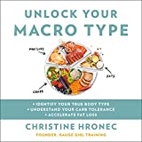 Unlock Your Macro Type: • Identify Your True Body Type • Understand Your Carb Tolerance • Accelerate Fat Loss