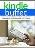 Kindle Buffet: Find and download the best free books, magazines and newspapers for your Kindle, iPhone, iPad or Android