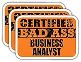(x3) Certified Bad Ass Business Analyst Stickers | Cool Funny Occupation Job Career Gift Idea | 3M Sticker Vinyl Decal for Laptops, Hard Hats, Windows, Cars