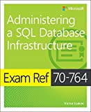Exam Ref 70-764 Administering a SQL Database Infrastructure