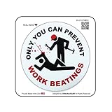 ONLY YOU CAN PREVENT WORK BEATINGS (3 pack) - Full Color Printed - (size: 2' color: BLACK/WHITE/RED) - Hard Hat, Helmet, Windows, Walls, Bumpers, Laptop, Lockers, etc.