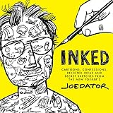 Inked: Cartoons, Confessions, Rejected Ideas and Secret Sketches from the New Yorker's Joe Dator