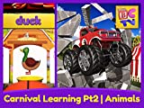 Carnival Learning Pt2 - Learn Farm Animals with Monster Trucks and a Carnival Game for Kids