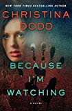 Because I'm Watching: A Novel (The Virtue Falls Series Book 3)