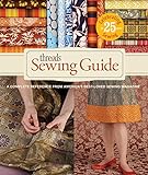 Threads Sewing Guide: A Complete Reference from America's Best-Loved Sewing Magazine