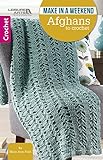 Make in a Weekend Afghans to Crochet | Crochet | Leisure Arts (75590)